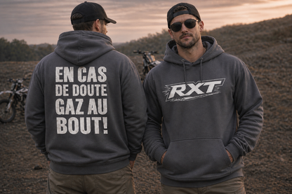 Hoodie RXT En Cas De Doute Gaz Au Bout!